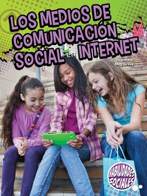 cover image of Los medios de comunicación social y la Internet (Social Media and the Internet)